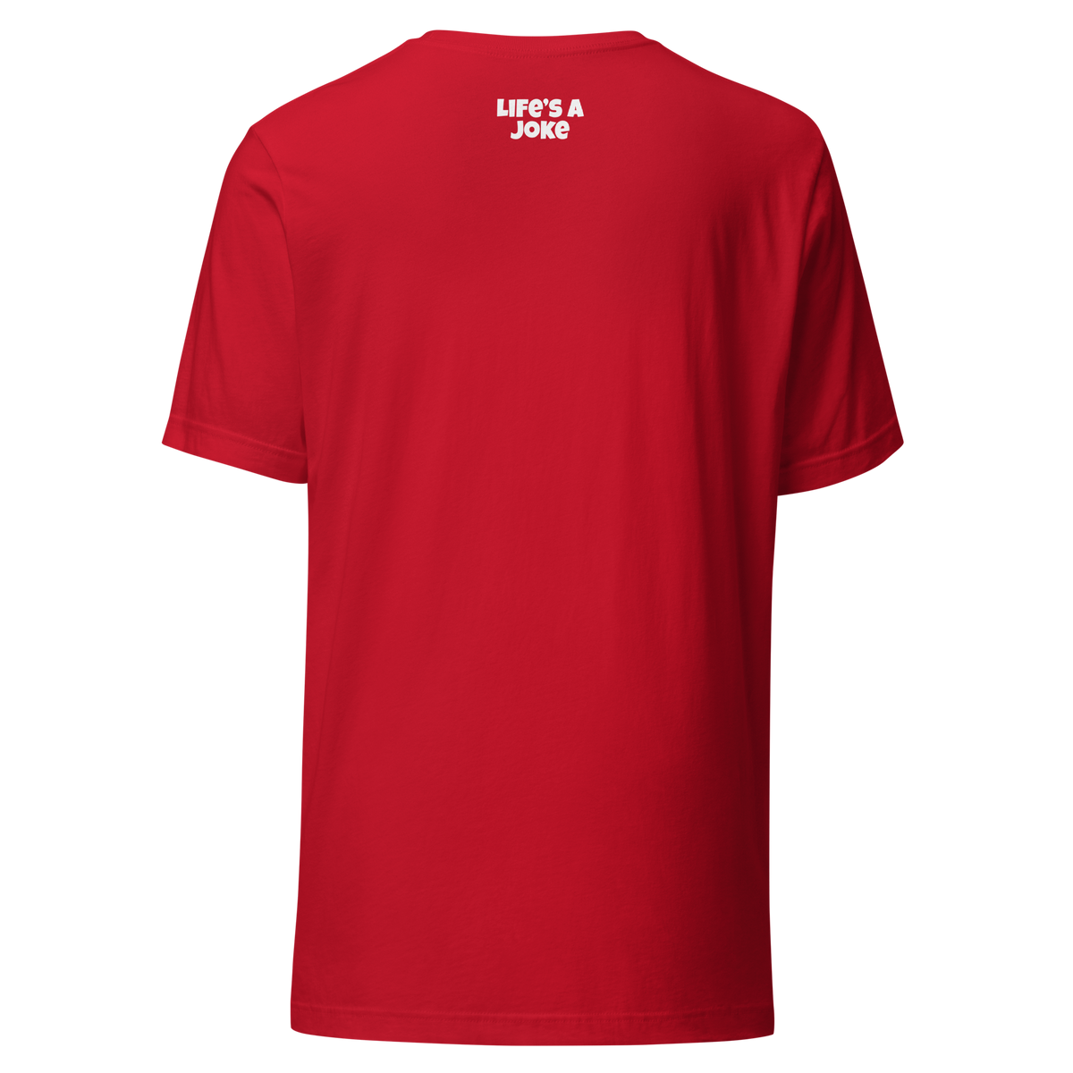 Life's a Joke Classic Tee